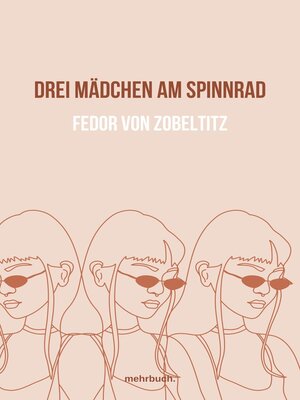 cover image of Drei Mädchen am Spinnrad